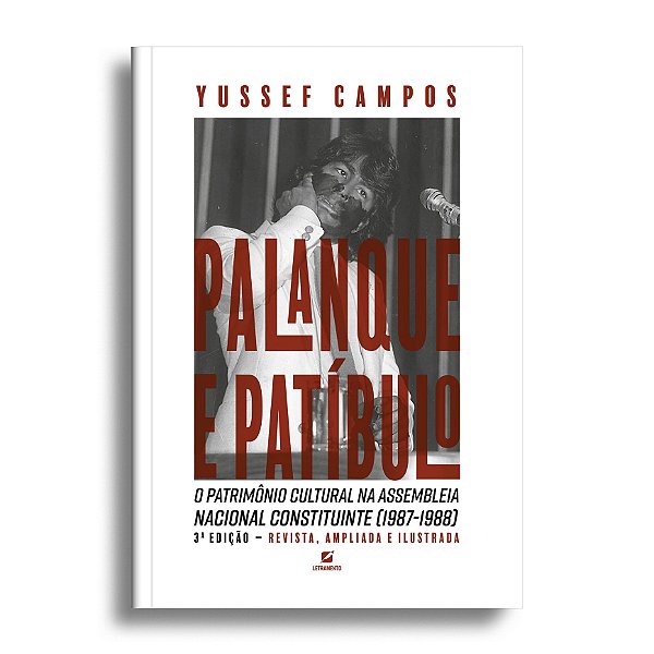 Palanque e Patíbulo: o patrimônio cultural na Assembleia Nacional Constituinte (1987-1988)