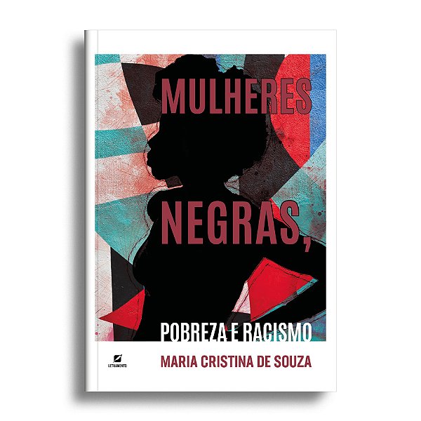 Mulheres negras, pobreza e racismo