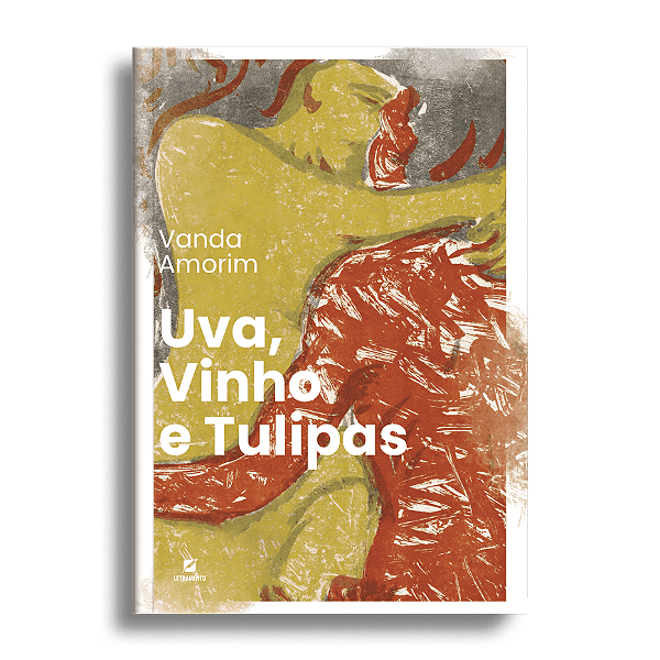 Uva, Vinho e Tulipas