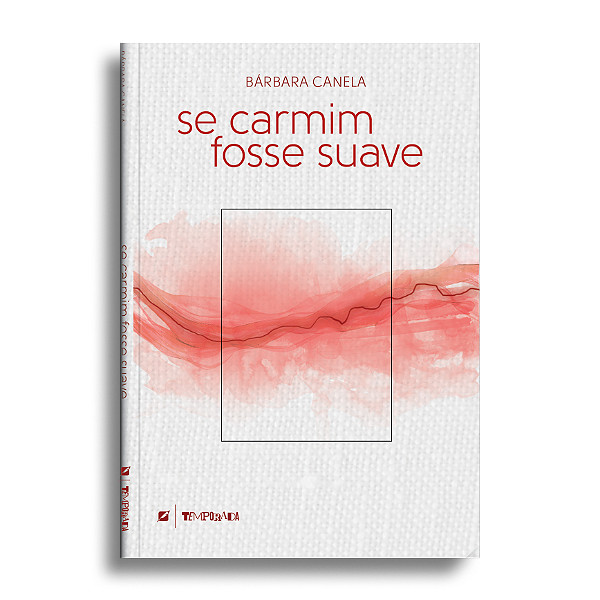 Se carmim fosse suave