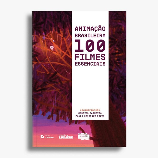 Animação brasileira: 100 filmes essenciais