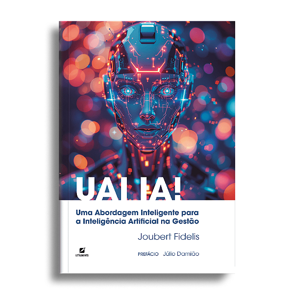 UAI IA!: uma abordagem inteligente para a inteligência artificial na gestão