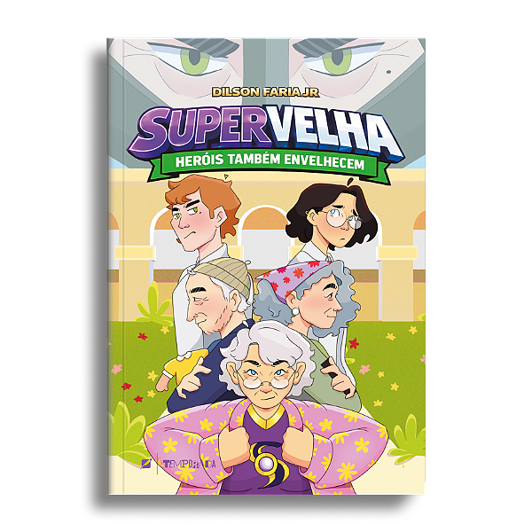 Super velha: heróis também envelhecem