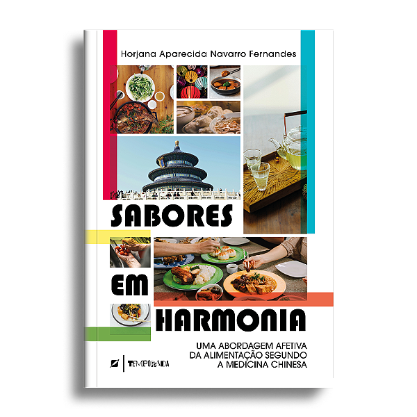 Sabores em Harmonia: uma Abordagem afetiva da alimentação segundo a Medicina Chinesa