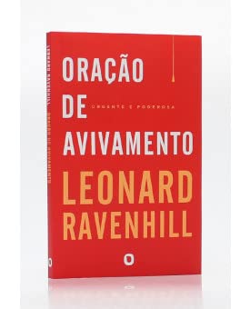 Oração de Avivamento: Urgente e Poderosa | LEONARD RAVENHILL