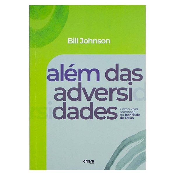 Além das Adversidades Bill Johnson