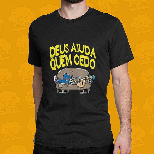 CAMISETA DEUS AJUDA QUEM CEDO MADRUGA