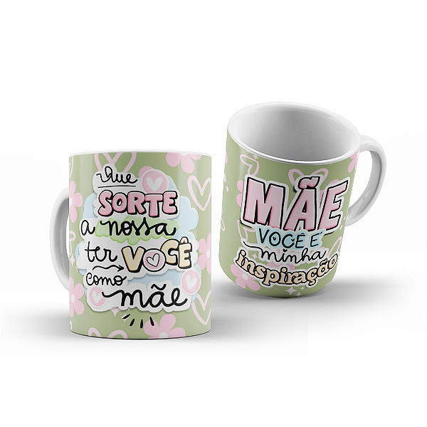 CANECA MÃE VOCÊ É MINHA INSPIRAÇÃO