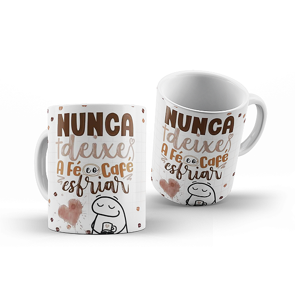 CANECA NUNCA DEIXE ESFRIAR