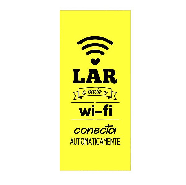 QUADRO DE METAL P - LAR É ONDE O WIFI CONECTA
