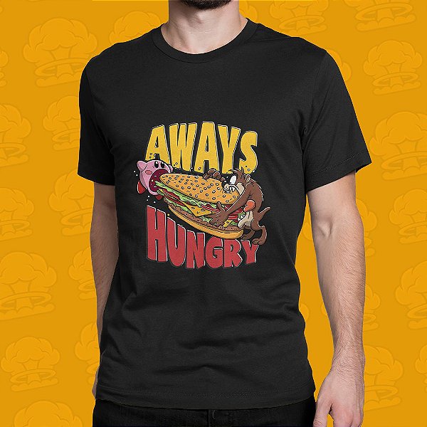 CAMISETA AWAYS HUNGRY