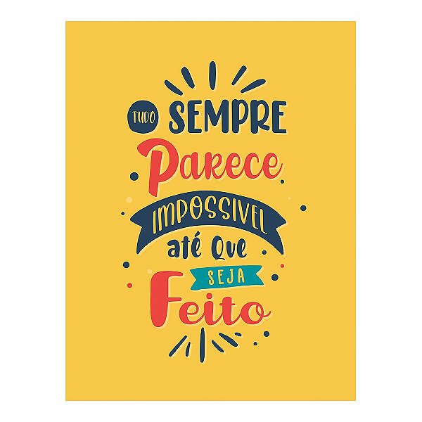 QUADRO DE METAL GG - TUDO SEMPRE PARECE IMPOSSIVEL