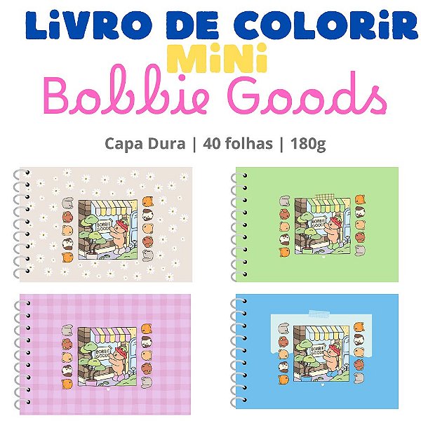 Livro de Colorir MINI Bobbie Goods – Capa Dura | 40 folhas | 180g - Diversas estampas para escolher