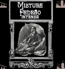 Mistura Padrão intensa