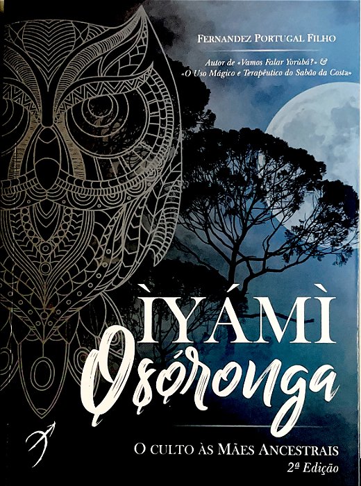 Iyami Oxorongá: O culto às Mães Ancestrais