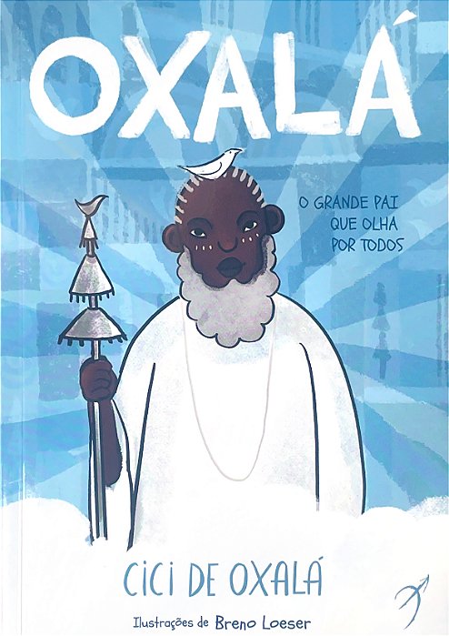 Oxalá, o grande pai que olha por todos