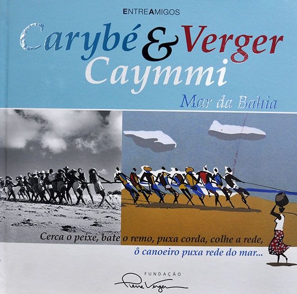 Carybé, Verger & Caymmi - Mar da Bahia