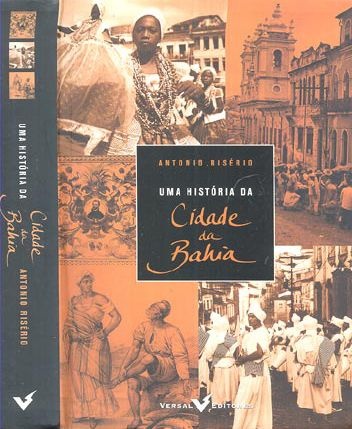 Uma História da Cidade da Bahia
