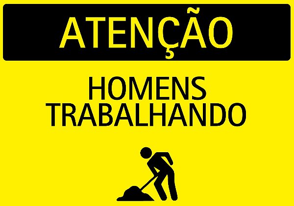 Placa de Sinalização Atenção Homens Trabalhando 33cm x 47cm - Pvc 2mm