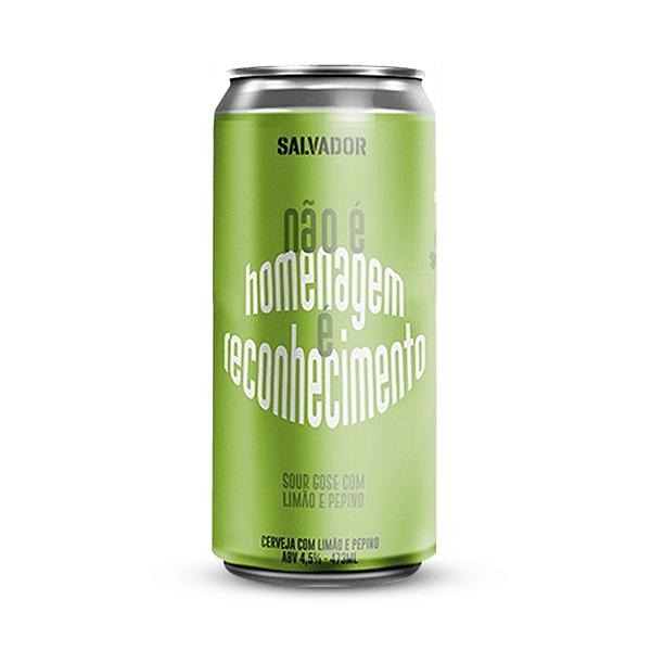 Salvador Não É Homenagem, É Reconhecimento Gose 473ml