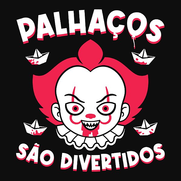 Camiseta - Palhaços são Divertidos