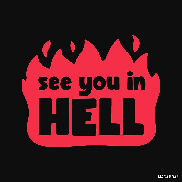 Camiseta - See you in Hell