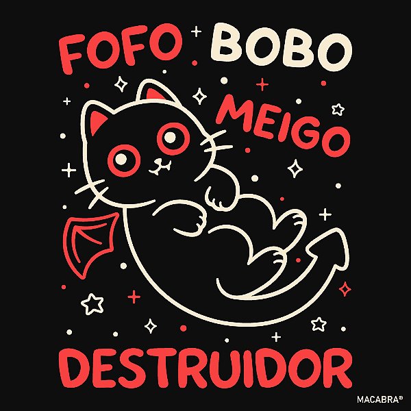 Camiseta - Fofo, Meigo e Destruidor