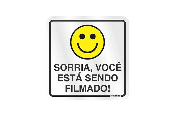 Placa Sinalize (Sorria Você Está Sendo Filmado) - 12x12
