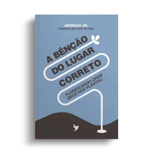 A bênção do lugar correto