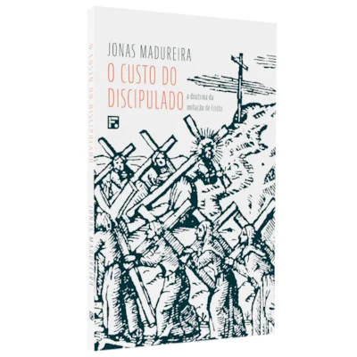O Custo do Discipulado - Livro Físico