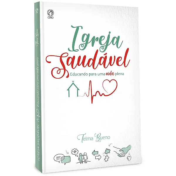 Igreja Saudável - Educando para vida plena