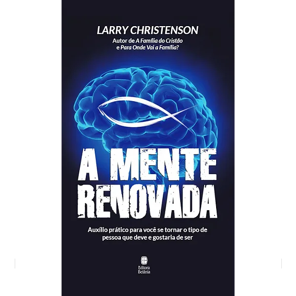 Livro A Mente Renovada Larry Christenson