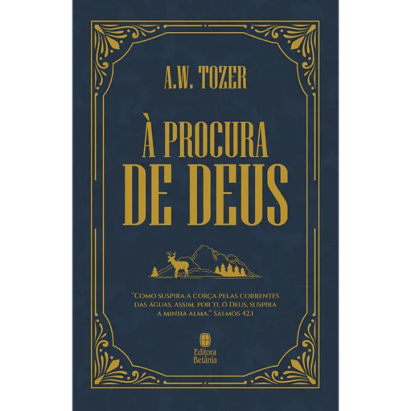 À Procura de Deus - A. W. Tozer Edição Capa Dura