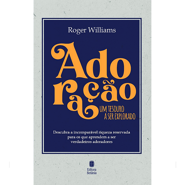 Adoração: Um Tesouro a Ser Explorado - Livro