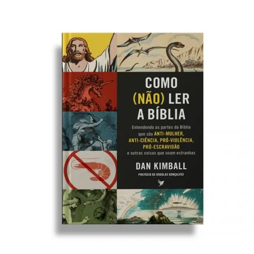 Livro COMO (NÃO) LER A BÍBLIA - Dan Kimball