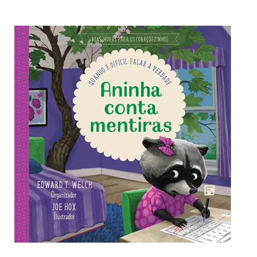 Livro Aninha Conta Mentiras - Quando é difícil falar a verdade