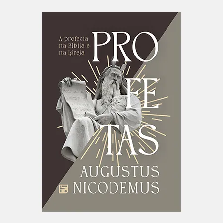 Profetas: a profecia na Bíblia e na Igreja