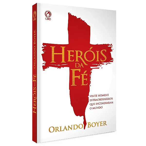 Heróis da Fé Orlando Boyer Livro