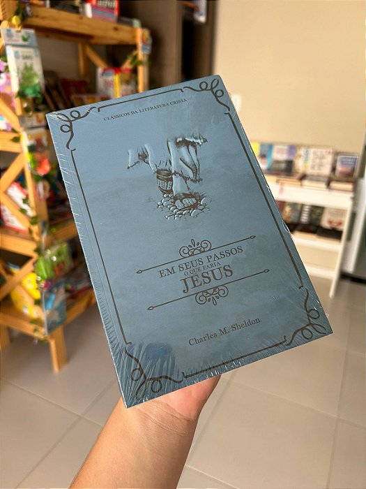 Em Seus Passos O Que Faria Jesus?