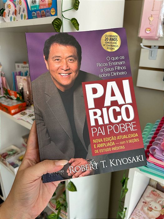 Pai Rico, Pai Pobre: Edição de 20 Anos Editada e Ampliada
