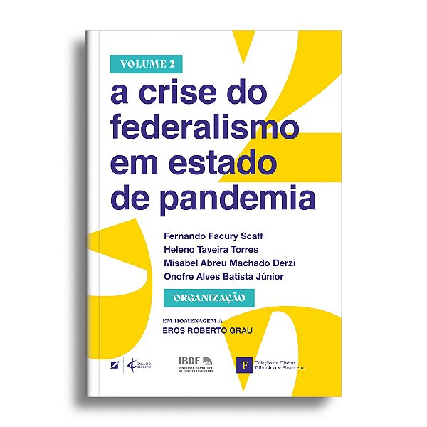 A crise do federalismo em estado de pandemia - Vol 2