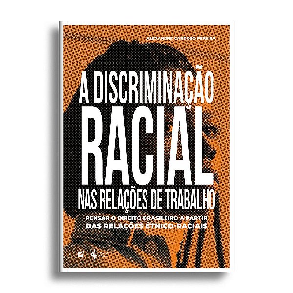 A discriminação racial nas relações de trabalho no Brasil
