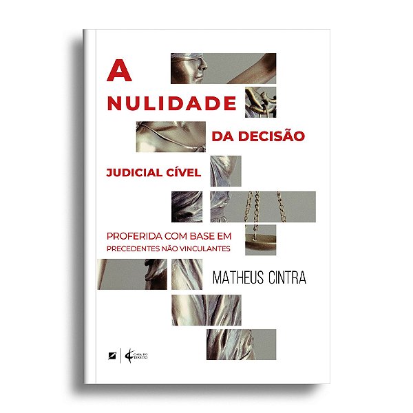 A nulidade da decisão judicial cível proferida com base em precedentes não vinculantes