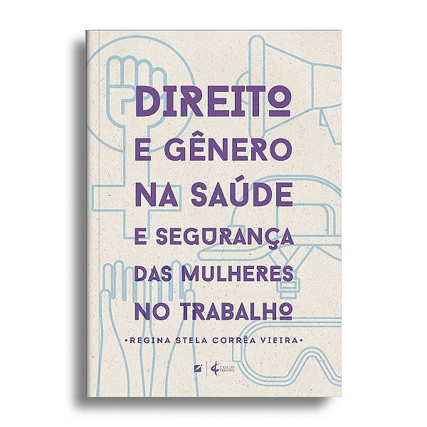 Direito e gênero na saúde e segurança das mulheres no trabalho