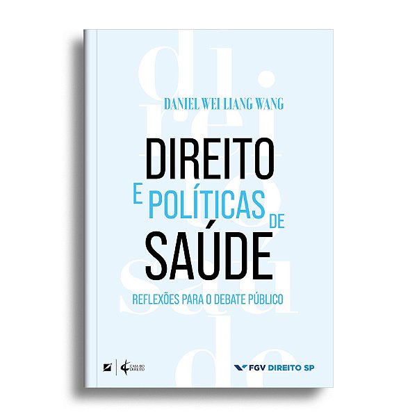 Direito e políticas de saúde: reflexões para o debate público