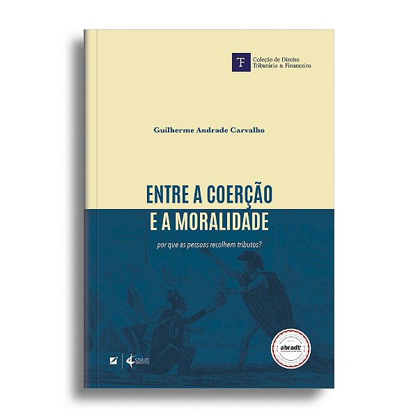 Entre a coerção e a moralidade: por que as pessoas recolhem tributos?