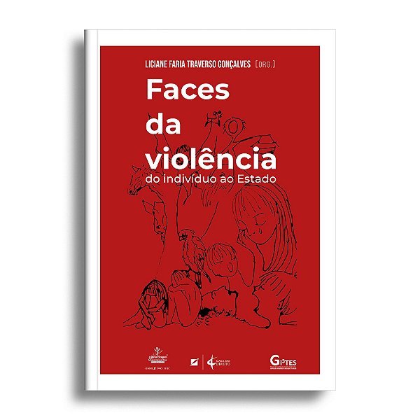 Faces da violência: do indivíduo ao estado