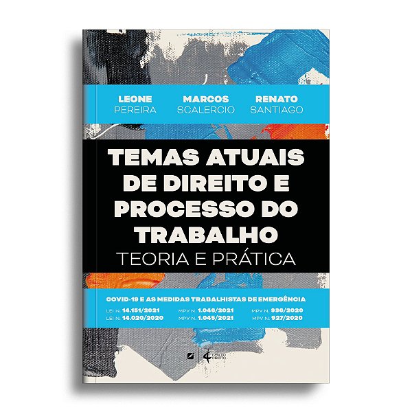 Temas Atuais de Direito e Processo do Trabalho: Teoria e Prática