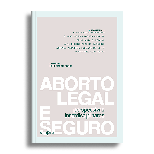 Aborto legal e seguro: perspectivas interdisciplinares