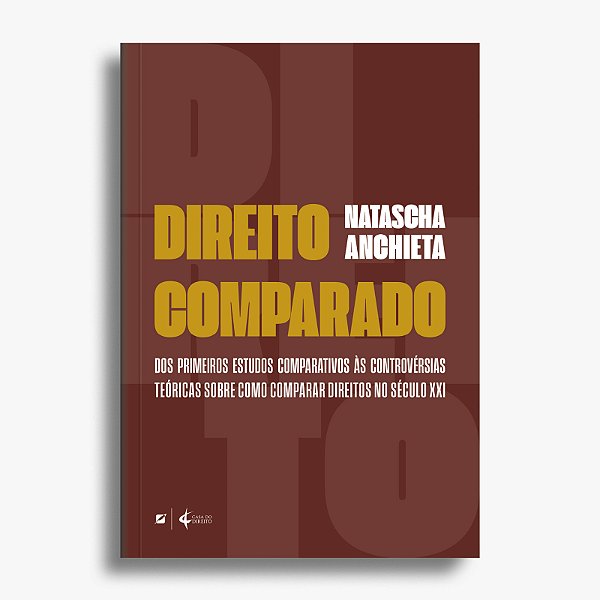 Direito comparado: dos primeiros estudos comparativos às controvérsias teóricas sobre como comparar direitos no sec. XXI